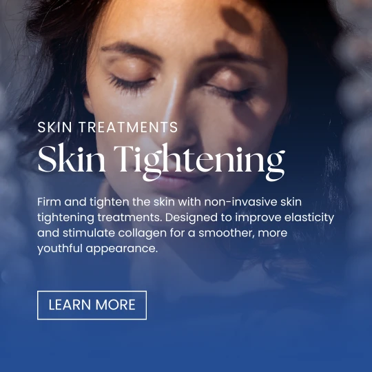Skin Treatments- Skin Tightening